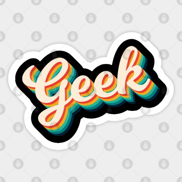 Geek - Geek Retro Sticker by Kudostees